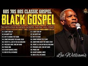 BLACK GOSPEL CLASSIC - 100 TIMELESS OLD BLACK GOSPEL 60S-70S-80S GREATEST HITS OF ALL TIME