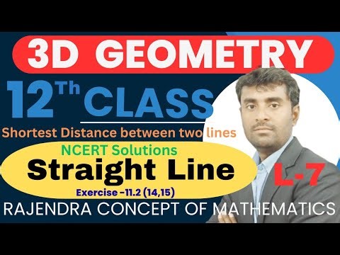 Shortest Distance between two lines | 3D Geometry 12th Class NCERT Maths Sol | Ex-11.2, Q.no-14,15
