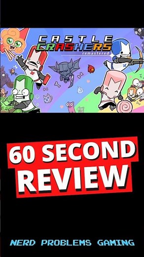 Castle Crashers Remastered 1-Minute Review