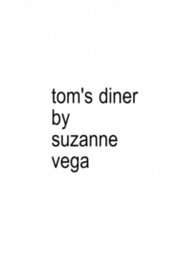 Exploring Tom's Diner by Suzanne Vega
