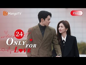 [ENG SUB]EP24 Bai Lu Hesitated to Tell Dylan Her Initial Motive | Only For Love | MangoTV English