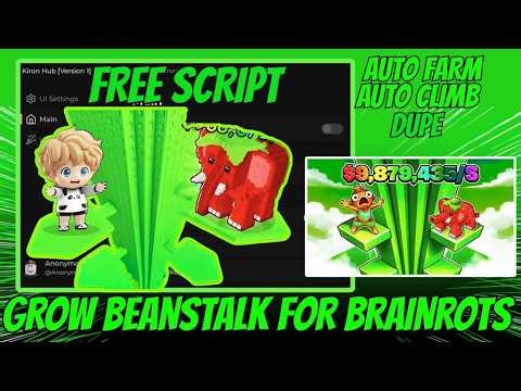 NEW Grow Beanstalk For Brainrots Script | Auto Take Brainrots + Auto Grow + Multi Cash (No Key)