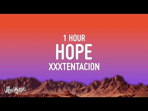 XXXTENTACION - Hope [1 Hour Loop]
