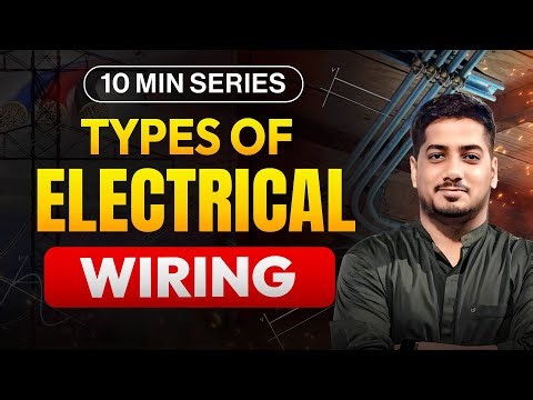Types of Electrical Wiring | House Wiring by Rishabh Sir (A.E.) #rishabhsir