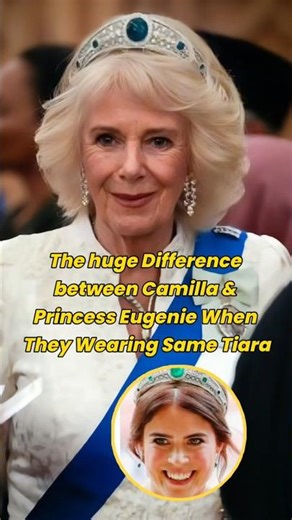 The huge Difference between Camilla & Princess Eugenie When They Wearing Same Tiara #royal