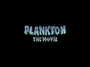 PLANKTON THE MOVIE Trailer Soundtrack.