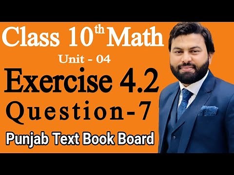 Class 10th Math Ch 4 Exercise 4.2 Question 7 -Mathematics 10th class - E.X 4.2 Q7