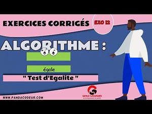 Algorithme : Exercices corrigés #14 Algorithme Test d' egalite