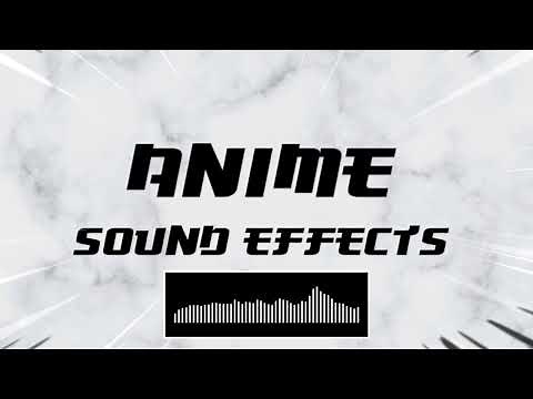 Anime Sound Effects No Copyright (Attacks, Lasers, Power Up/Down, Speed, Emotion)