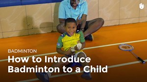 Basics: Teach a Child - How to Play Badminton | Sikana