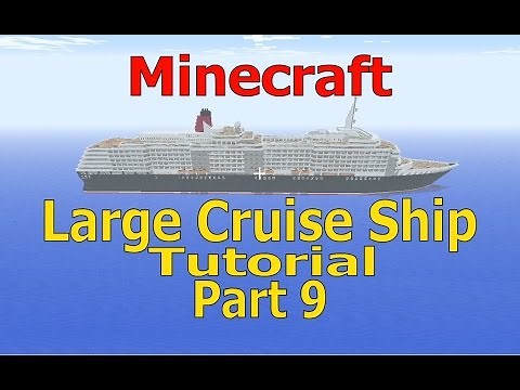 Minecraft, Large Cruise Ship Tutorial, Part 9
