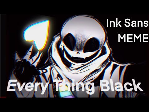 (🌈 Ink Sans) 𝙀𝙫𝙚𝙧𝙮𝙩𝙝𝙞𝙣𝙜 𝘽𝙡𝙖𝙘𝙠 | animation MEME 【UndertaleAU】