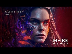 Tove Lo - Talking Body (M+ike Remix)