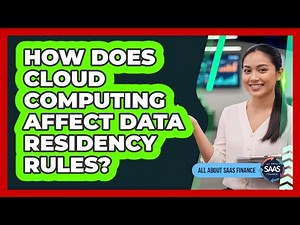 How Does Cloud Computing Affect Data Residency Rules?