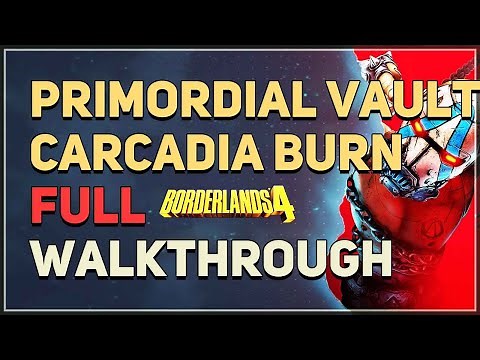 Borderlands 4 Arch of Radix - Primordial Vault Carcadia Burn - Full Walkthrough
