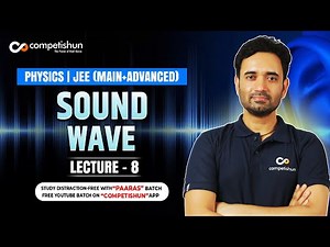 Standing Waves in Sound, Organ Pipe| Resonance Frequency, Fundamental Frequency and Sound Waves Video Lecture | Crash course for JEE