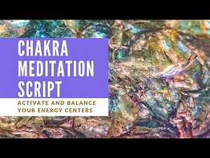 A Powerful Guided Chakra Meditation Script [10 Minutes]