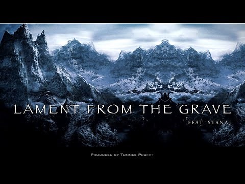 Lament from the Grave (feat. Stanaj) - Tommee Profitt