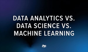 Data Science Vs Machine Learning: What’s the Difference?