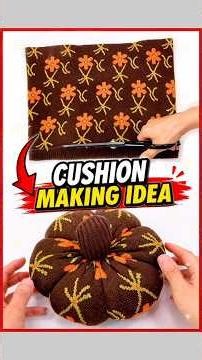 Ghar Par Cushion Banane Ka Aasaan Tarika🥰 #cushion #making #handmade