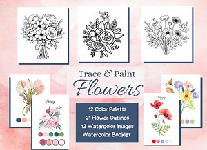 Trace & Paint Flowers, Coloring Pages, Flower Watercolor Kit, Watercolor Guide, Floral Sketch, Vibrant Flower Painting, Flower Printable - Etsy
