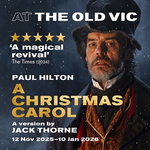 The smash hit production of A Christmas Carol, returns for its ninth year. | The Old Vic Theatre