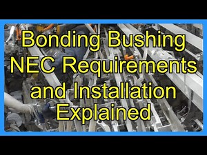 Bonding Bushing NEC Requirements and Installation Explained