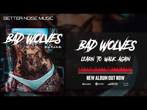 Bad Wolves - Learn To Walk Again (Official Audio)
