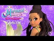 Mermaid Magic - Here Nerissa - Meet the Mermaids