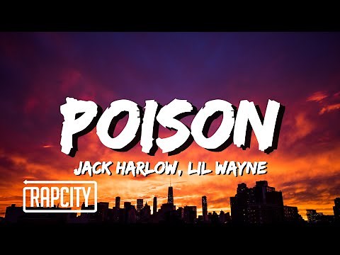 Jack Harlow - Poison (Lyrics) ft. Lil Wayne