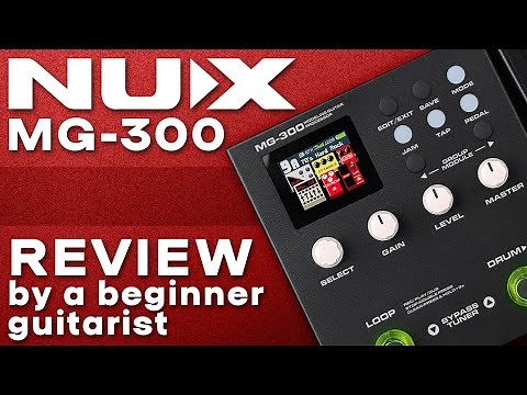NUX MG-300 Modeling Guitar Processor - Beginner Guitarist Review