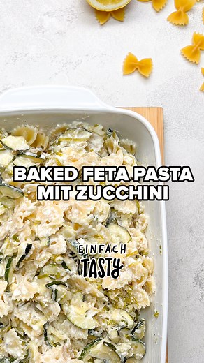 45K views · 109 reactions | Baked Feta Pasta mit Zucchini 勒彩 #EinfachTasty #BakedFetaPasta #ZucchiniPasta #ZucchiniFetaPasta | Einfach Tasty | Facebook