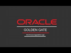 Oracle GoldenGate Process Upgrade Logic