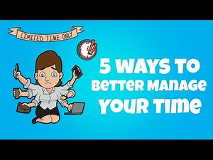 How To Better Manage Your Time