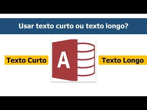Usar Texto curto ou Texto Longo MS Access?