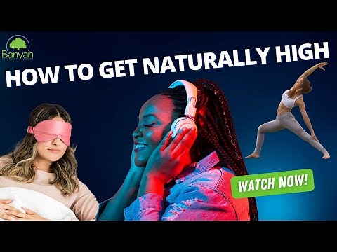 How to Get Naturally High