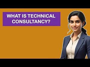 What is Technical Consultancy?