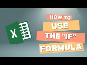 How to use the "IF" formula in Microsoft Excel - beginners guide