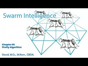 Swarm Intelligence 06 - Firefly Algorithm (Algoritma Kunang-Kunang - Step by Step Perhitungan)