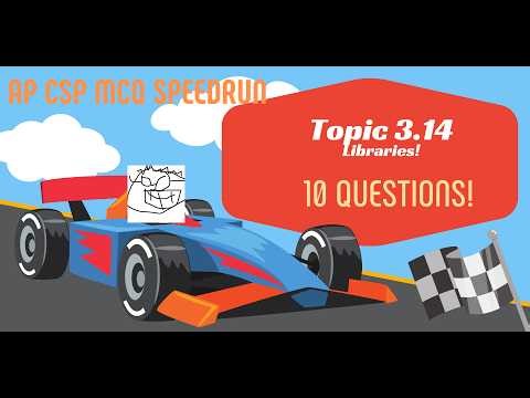 AP CSP Topic 3.14 - Libraries - Speedrun! 10 MCQs