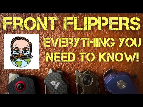 Front Flipper Knives: Everything you need to know!