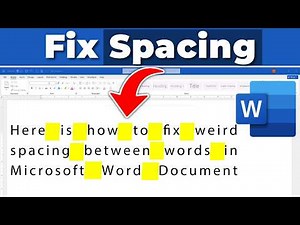How to Fix Spacing Between Words in Word: Change Text Space​