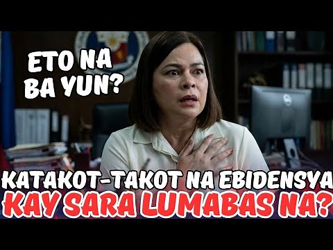 ETO NA ANG KATAKOT-TAKOT NA EBIDENSYA KAY VP SARA?