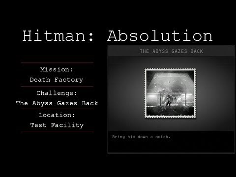 Hitman: Absolution Challenge Guide - The Abyss Gazes Back - Death Factory