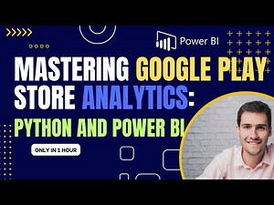 Mastering Google Play Store Analytics with Python and Power BI