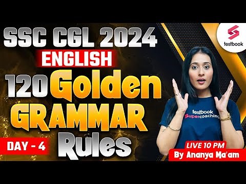SSC CGL 2024 English | 120 Golden Grammar Rules (Day- 4) | By Ananya Ma'am