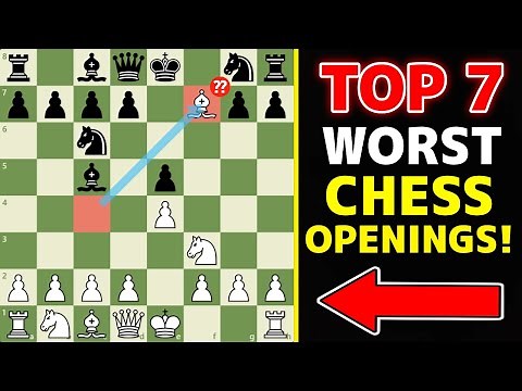 The 7 WORST Chess Openings! (Updated 2025)