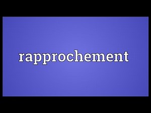Rapprochement Meaning