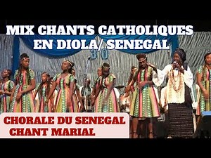 MIX CHANT CHORALE CATHOLIQUE_DIOLA_SENEGAL