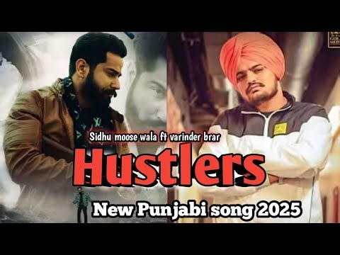 Hustlers (official video) Sidhu moose wala ft varinder brar New Punjabi Songs 2025